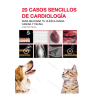 20 casos sencillos de cardiología para mejorar tu clínica diaria felina y canina